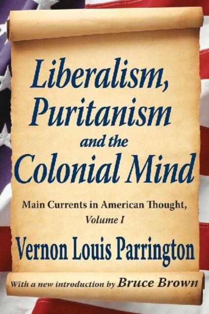 Liberalism, Puritanism and the Colonial Mind
