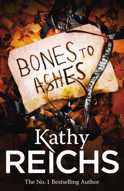 Bones to Ashes : (Temperance Brennan 10)