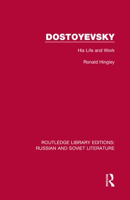 Dostoyevsky : His Life and Work