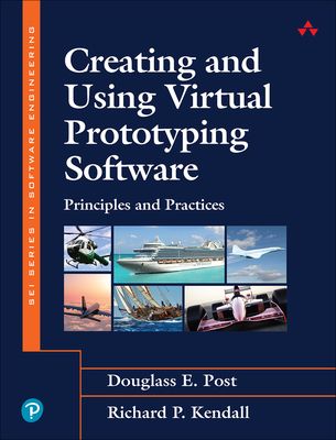Creating and Using Virtual Prototyping Software : Principles and Practices