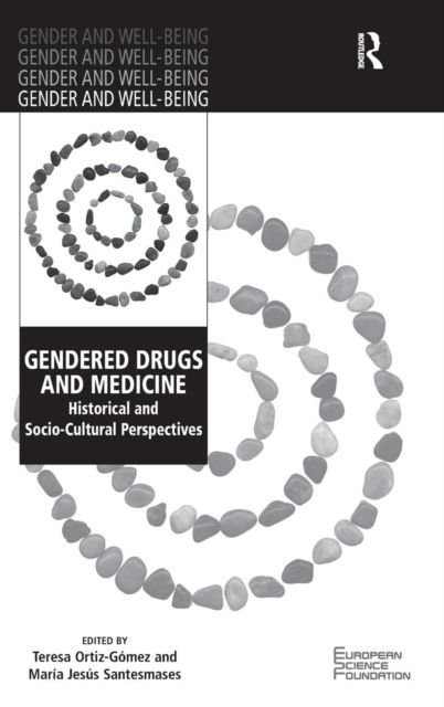 Gendered Drugs and Medicine : Historical and Socio-Cultural Perspectives