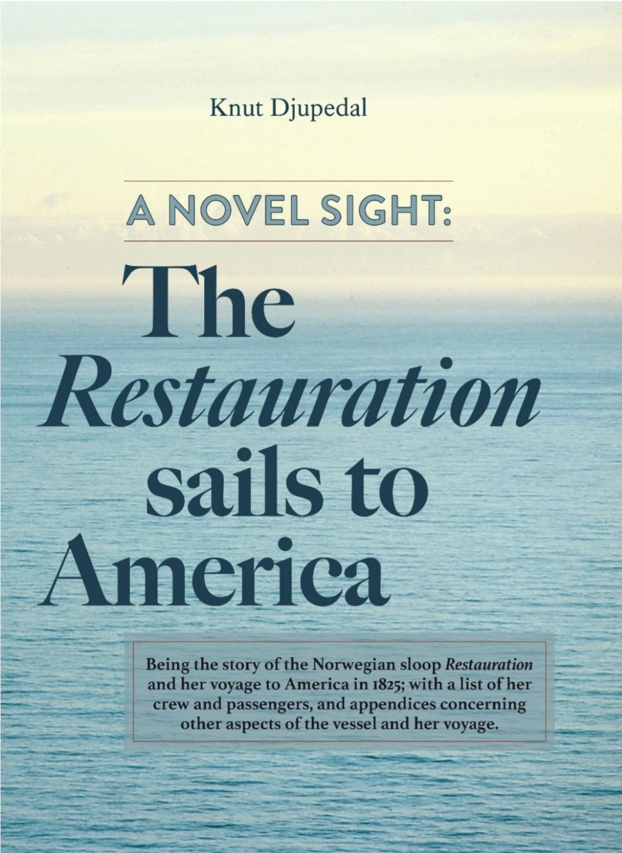 A novel sight : the restauration sails to Amerika