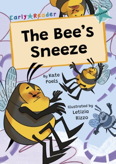 The Bee's Sneeze : (Turquoise Early Reader)