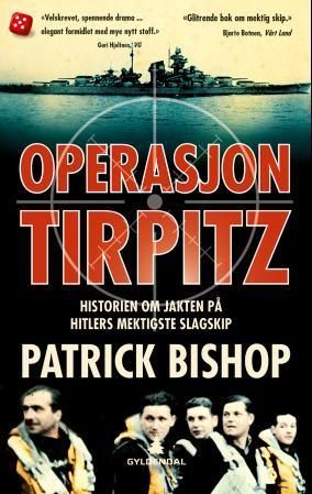 Operasjon Tirpitz : historien om jakten på Hitlers mektigste slagskip