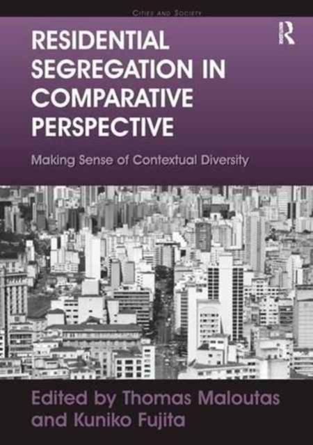 Residential Segregation in Comparative Perspective : Making Sense of Contextual Diversity