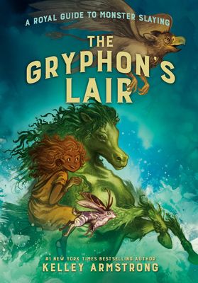 The Gryphon's Lair : Royal Guide to Monster Slaying, Book 2