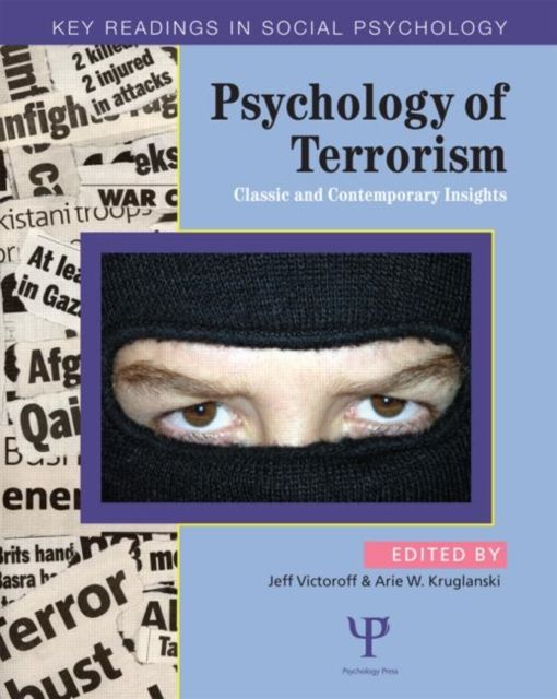 Psychology of Terrorism : Classic and Contemporary Insights