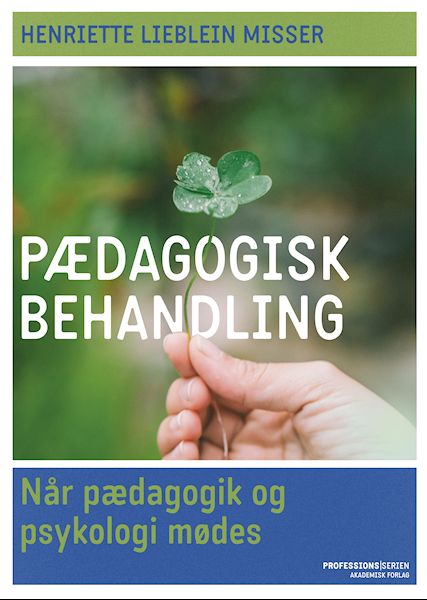 Pædagogisk behandling - Når pædagogik og psykologi mødes