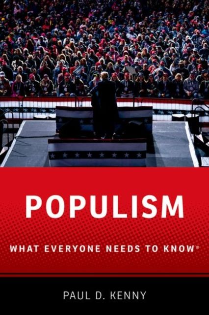 Populism : What Everyone Needs to Know