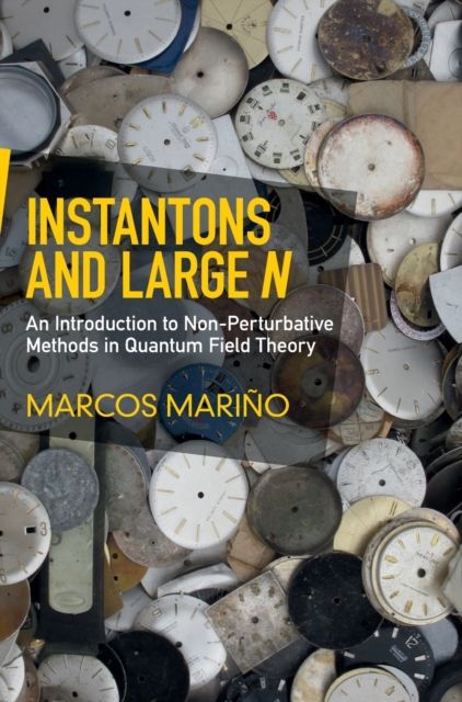 Instantons and Large N : An Introduction to Non-Perturbative Methods in Quantum Field Theory
