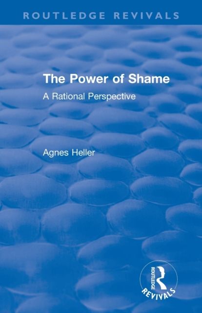 Routledge Revivals: The Power of Shame (1985) : A Rational Perspective