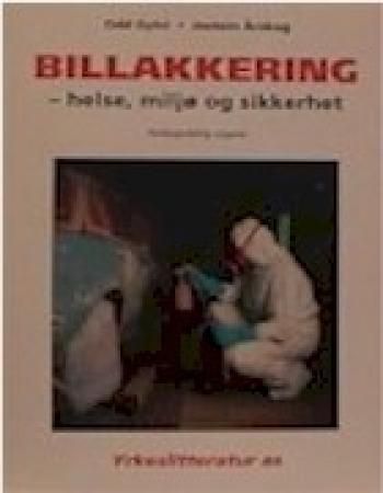 Billakkering : helse, miljø og sikkerhet