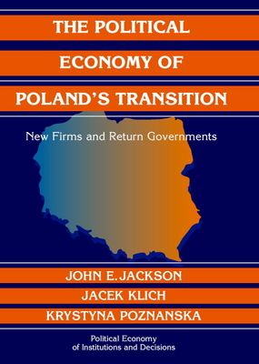 The Political Economy of Poland's Transition : New Firms and Reform Governments
