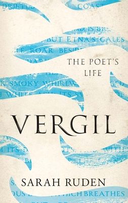 Vergil : The Poet's Life