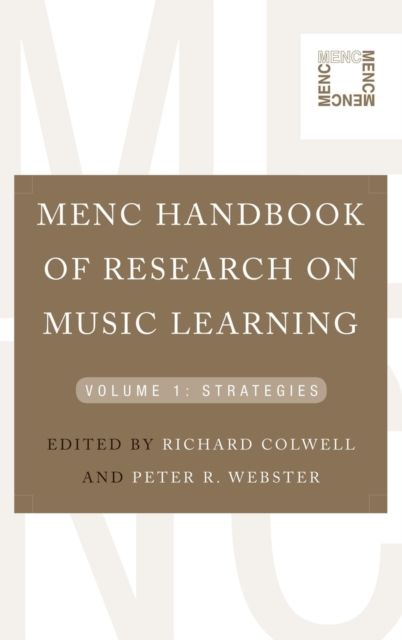 MENC Handbook of Research on Music Learning : Volume 1: Strategies