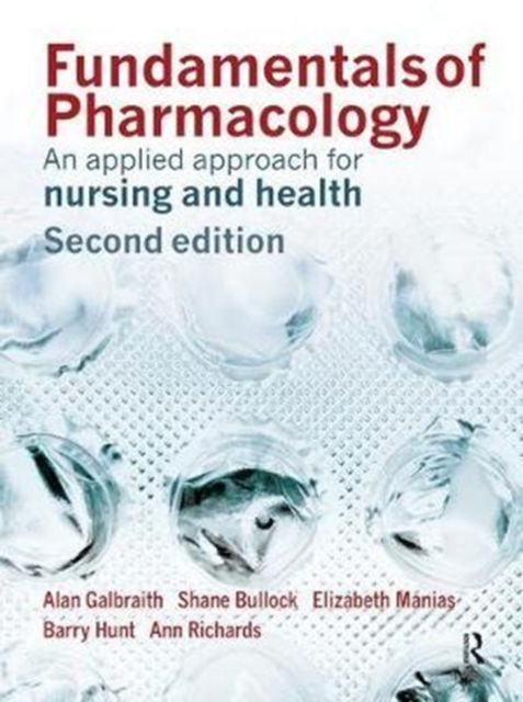 Fundamentals of Pharmacology : An Applied Approach for Nursing and Health