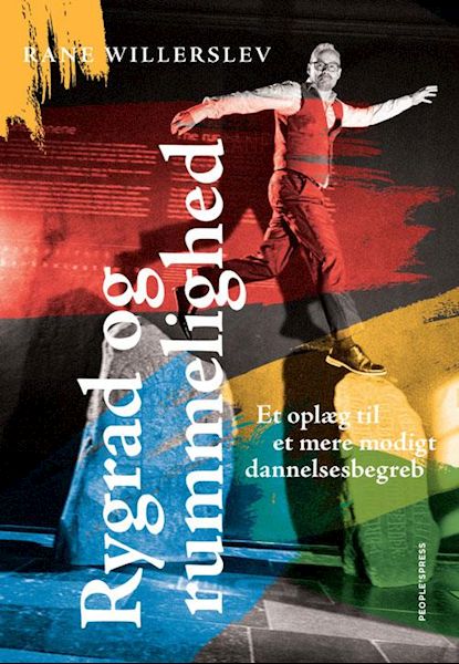 Rygrad og rummelighed : et oplæg til et mere modigt dannelsesbegreb