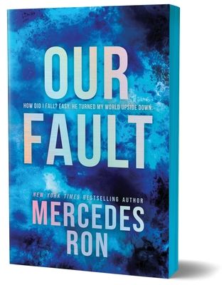 Our Fault (Deluxe Edition) : Book 3 in the Beloved YA Enemies to Lovers Forbidden Romance Series