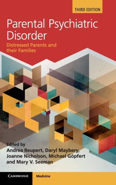 Parental Psychiatric Disorder : Distressed Parents and their Families