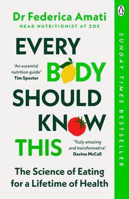 Every Body Should Know This : The Science of Eating for a Lifetime of Health