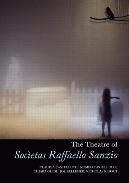 The Theatre of Societas Raffaello Sanzio