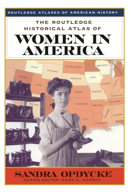 The Routledge Historical Atlas of Women in America