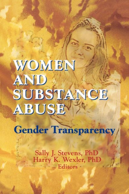 Women and Substance Abuse : Gender Transparency