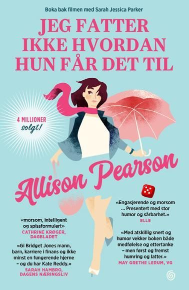 Jeg fatter ikke hvordan hun får det til : en komedie om å mislykkes, en tragedie om å lykkes