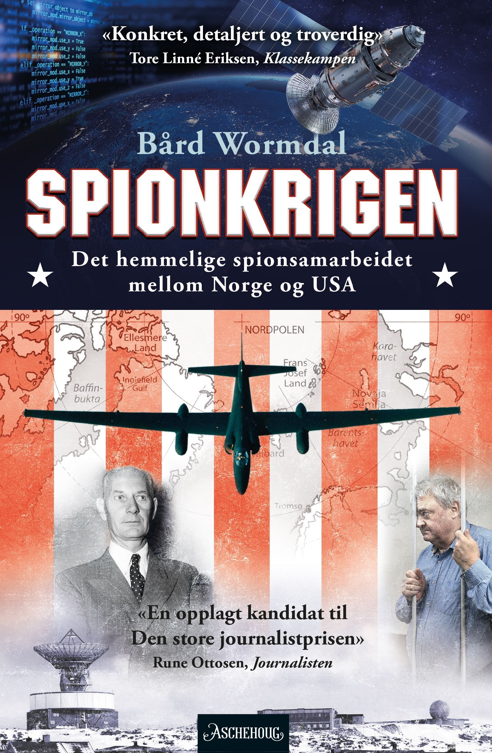 Spionkrigen : det hemmelige spionsamarbeidet mellom Norge og USA
