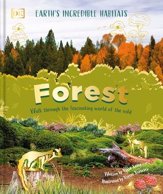Forest : Walk Through the Fascinating World of the Wild