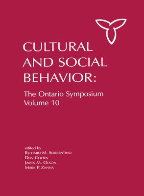 Culture and Social Behavior : The Ontario Symposium, Volume 10