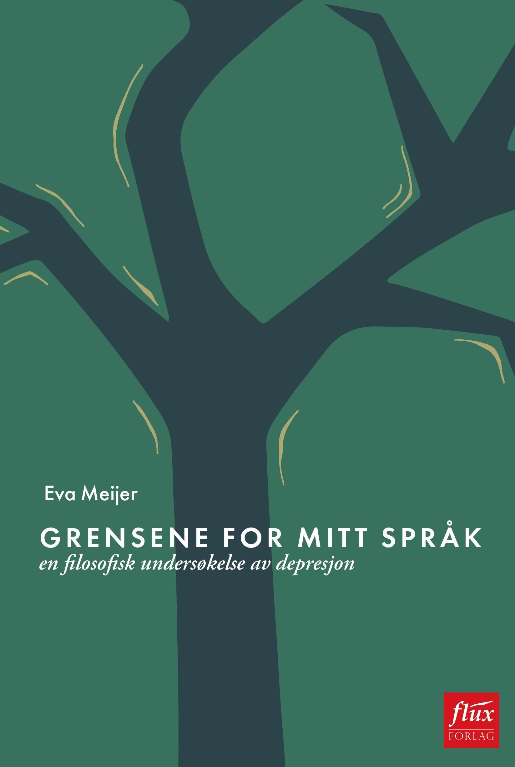 Grensene for mitt språk : en filosofisk undersøkelse av depresjon