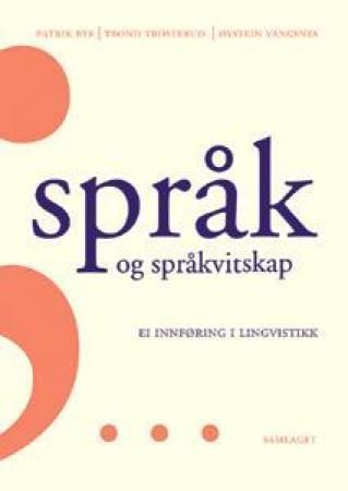 Språk og språkvitskap : ei innføring i lingvistikk