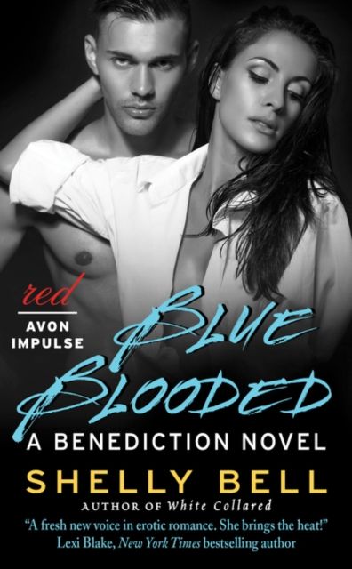 Blue Blooded : A Benediction Novel