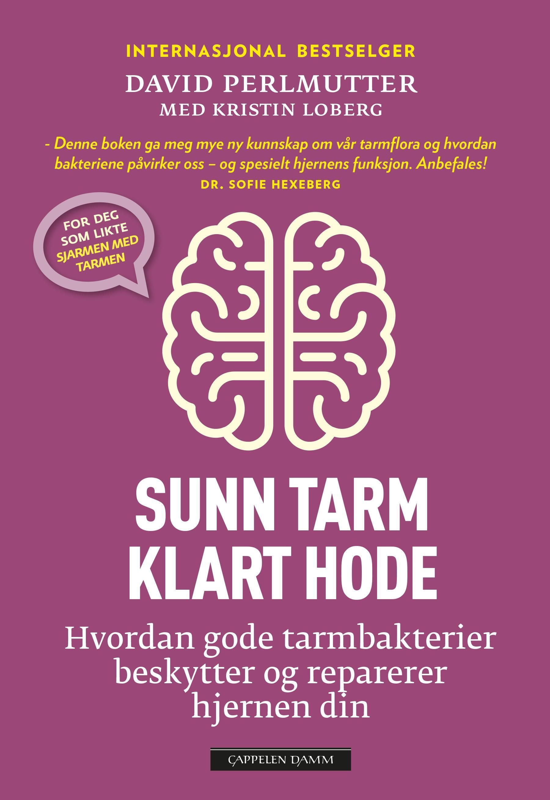 Sunn tarm - klart hode : hvordan gode tarmbakterier beskytter og reparerer hjernen din