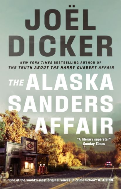 The Alaska Sanders Affair : From the master of the plot twist