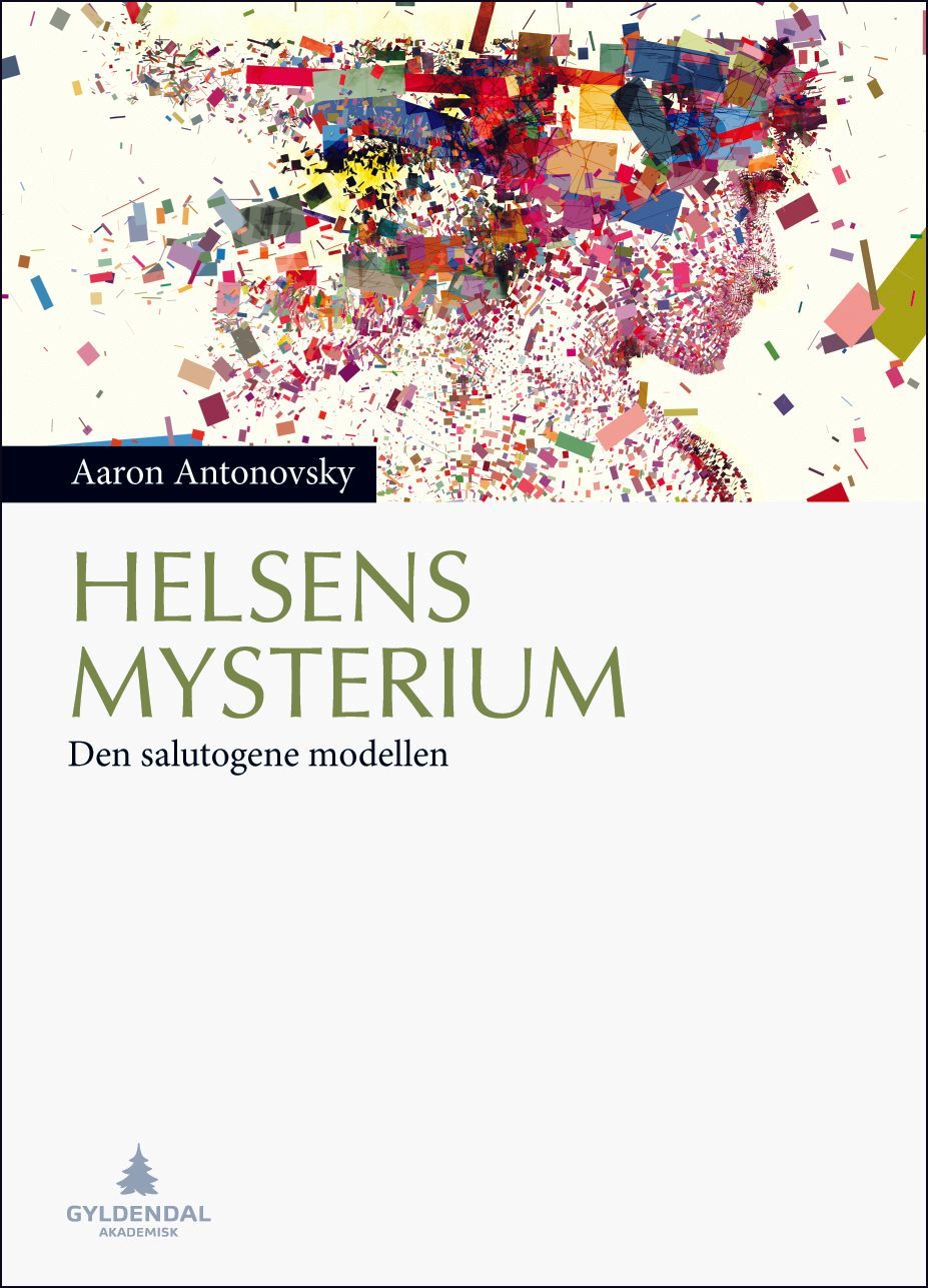 Helsens mysterium : den salutogene modellen