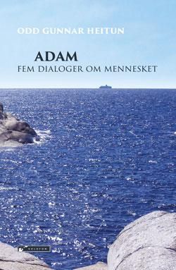 Adam : fem dialoger om mennesket