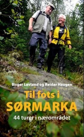 Til fots i Sørmarka : 44 turer i nærområdet
