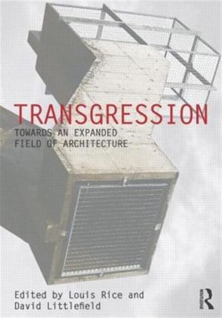 Transgression : Towards an expanded field of architecture