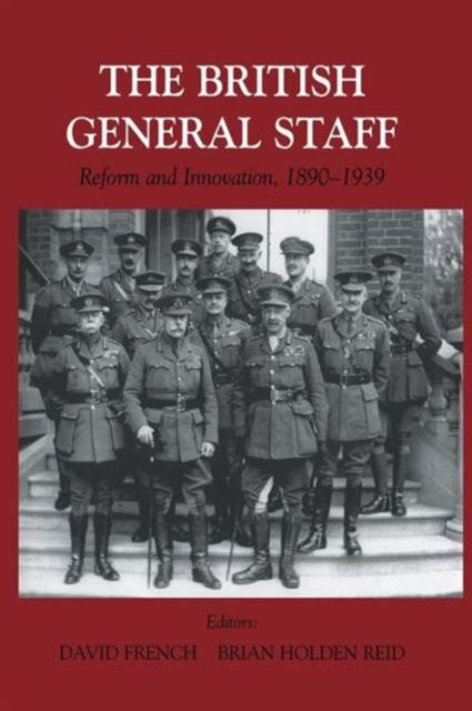 British General Staff : Reform and Innovation
