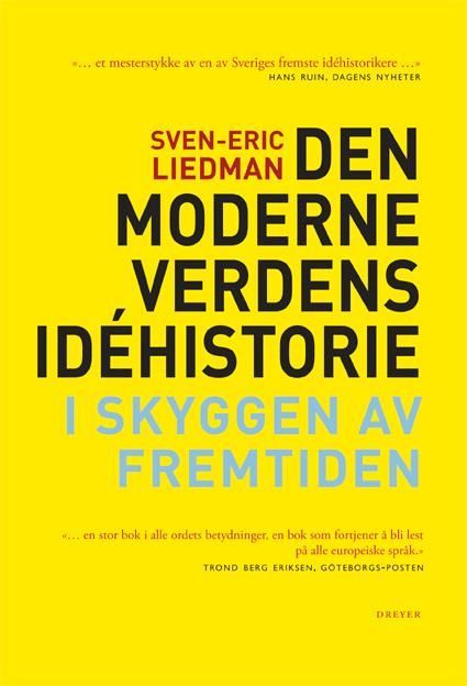 Den moderne verdens idéhistorie : i skyggen av fremtiden