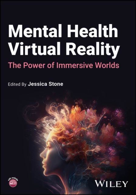 Mental Health Virtual Reality : The Power of Immersive Worlds