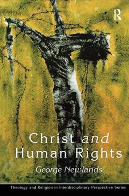 Christ and Human Rights : The Transformative Engagement