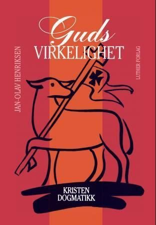 Guds virkelighet : hovedtrekk i kristen dogmatikk