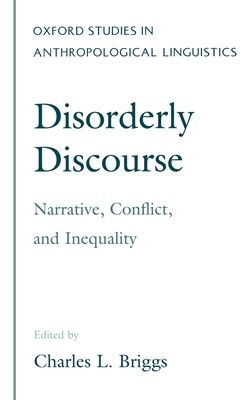Disorderly Discourse : Narrative, Conflict and Inequality