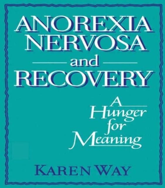 Forsidebilde av Anorexia Nervosa and Recovery : A Hunger for Meaning