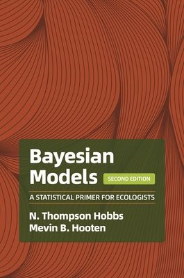 Bayesian Models : A Statistical Primer for Ecologists, 2nd Edition