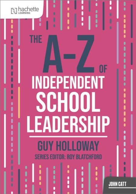 Forsidebilde av The A-Z of Independent School Leadership