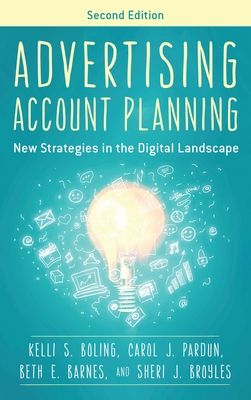 Advertising Account Planning : New Strategies in the Digital Landscape